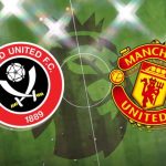 Sheffield United vs Manchester United Team News, H2H Results, Betting Tips, and Predictions